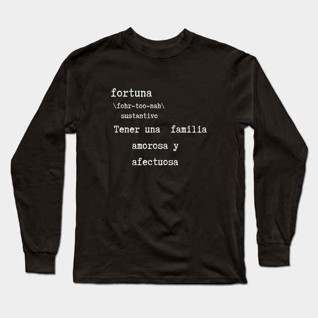 Fortuna - definición Long Sleeve T-Shirt by aboutthetshirt